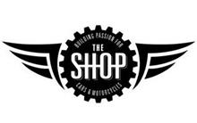 THE SHOP BUILDING PASSION FOR CARS & MOTORCYCLES