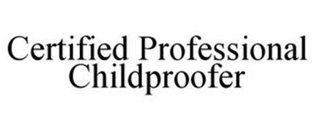 CERTIFIED PROFESSIONAL CHILDPROOFER