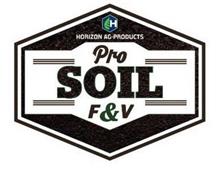 H HORIZON AG-PRODUCTS PRO SOIL F & V