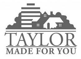 TAYLOR MADE FOR YOU