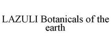 LAZULI BOTANICALS OF THE EARTH