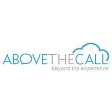 ABOVETHECALL BEYOND THE EXPERIENCE