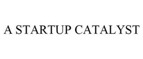 A STARTUP CATALYST