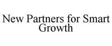 NEW PARTNERS FOR SMART GROWTH