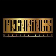 FRGNKINGS FOREIGN KINGS