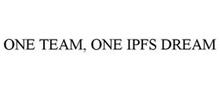 ONE TEAM, ONE IPFS DREAM