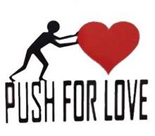 PUSH FOR LOVE