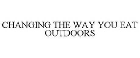CHANGING THE WAY YOU EAT OUTDOORS