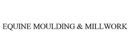 EQUINE MOULDING & MILLWORK