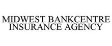 MIDWEST BANKCENTRE INSURANCE AGENCY