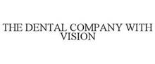 THE DENTAL COMPANY WITH VISION