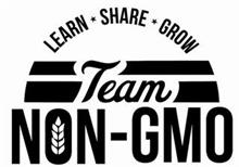 TEAM NON-GMO LEARN SHARE GROW