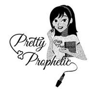 PRETTY & PROPHETIC PRETTY & PROPH HOLY