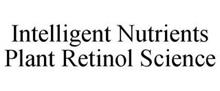 INTELLIGENT NUTRIENTS PLANT RETINOL SCIENCE