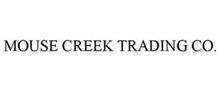 MOUSE CREEK TRADING CO.