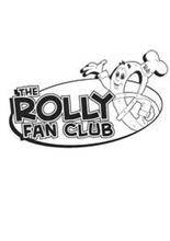 THE ROLLY FAN CLUB "ROLLY"
