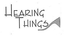 HEARING THINGS