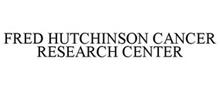 FRED HUTCHINSON CANCER RESEARCH CENTER