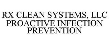 RX CLEAN SYSTEMS, LLC PROACTIVE INFECTION PREVENTION