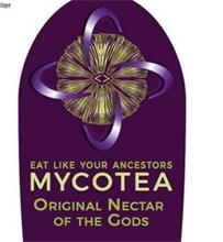 EAT LIKE YOUR ANCESTORS MYCOTEA ORIGINAL NECTAR OF THE GODS