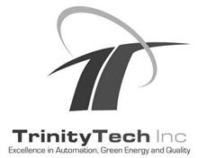 T TRINITY TECH INC EXCELLENCE IN AUTOMATION, GREEN ENERGY AND QUALITY