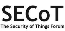 SECOT THE SECURITY OF THINGS FORUM