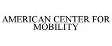 AMERICAN CENTER FOR MOBILITY
