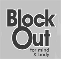 BLOCKOUT FOR MIND & BODY