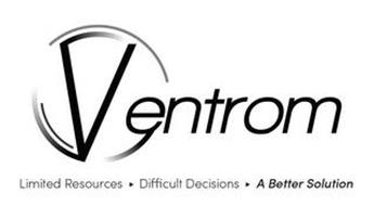 VENTROM LIMITED RESOURCES DIFFICULT DECISIONS A BETTER SOLUTION