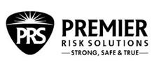 PRS PREMIER RISK SOLUTIONS STRONG, SAFE & TRUE