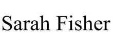 SARAH FISHER