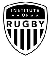 INSTITUTE OF RUGBY