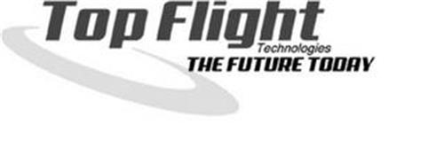 TOP FLIGHT TECHNOLOGIES THE FUTURE TODAY