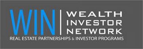 WIN | WEALTH INVESTOR NETWORK REAL ESTATE PARTNERSHIPS & INVESTOR PROGRAMS