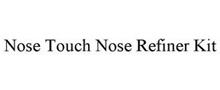 NOSE TOUCH NOSE REFINER KIT