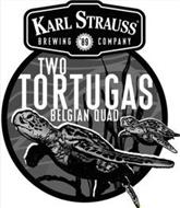 KARL STRAUSS BREWING '89 COMPANY TWO TORTUGAS BELGIAN QUAD