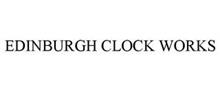 EDINBURGH CLOCK WORKS