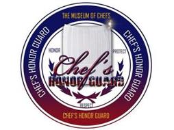 CHEF'S HONOR GUARD THE MUSEUM OF CHEFS HONOR PROTECT RESPECT