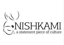 NISHKAMI A STATEMENT PIECE OF CULTURE