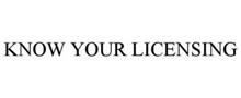 KNOW YOUR LICENSING