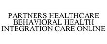 PARTNERS HEALTHCARE BEHAVIORAL HEALTH INTEGRATION CARE ONLINE