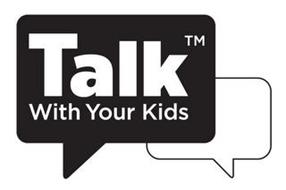 TALK WITH YOUR KIDS