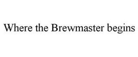 WHERE THE BREWMASTER BEGINS