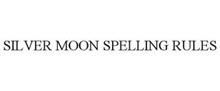 SILVER MOON SPELLING RULES