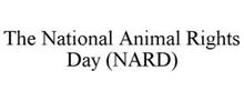 THE NATIONAL ANIMAL RIGHTS DAY (NARD)