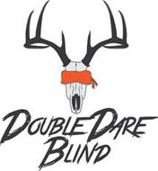 DOUBLE DARE BLIND