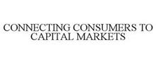 CONNECTING CONSUMERS TO CAPITAL MARKETS
