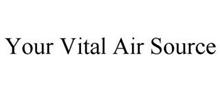 YOUR VITAL AIR SOURCE