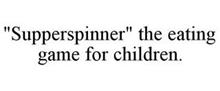 "SUPPERSPINNER" THE EATING GAME FOR CHILDREN.