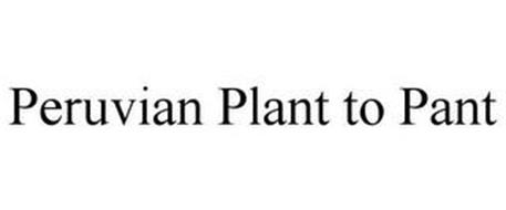 PERUVIAN PLANT TO PANT